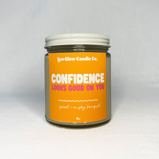 Confidence Looks Good On You Candle